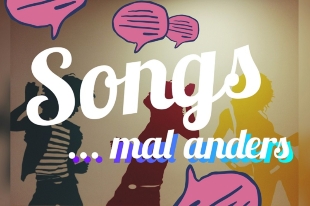 Songs mal anders